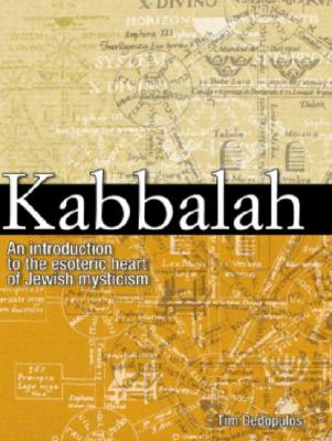 Kabbalah: An Illustrated Introduction to the Esoteric Heart of Jewish Mysticism