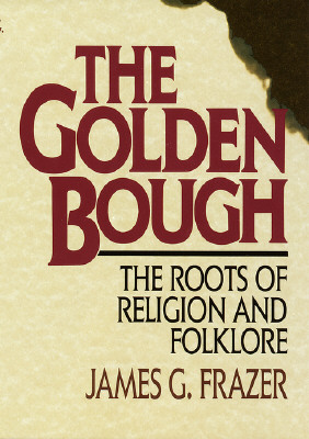 Image for Golden Bough: The Roots of Religion and Folklore