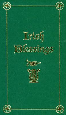 Irish Blessings: With Legends, Poems & Greetings