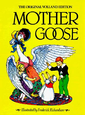 Mother Goose: The Original Volland Edition