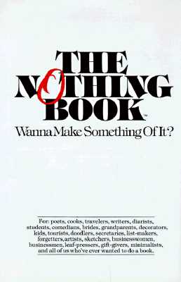 The Nothing Book : Wanna Make Something of It