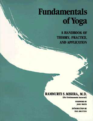 Fundamentals of Yoga: A Handbook of Theory, Practice, and Application