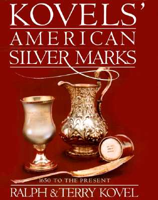 Kovels' American Silver Marks