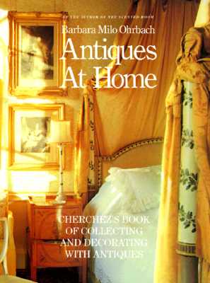 Image for Antiques at Home: Cherchez's Book of Collecting and Decorating with Antiques
