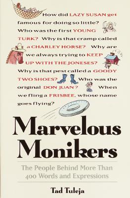 Image for Marvelous Monikers: The People Behind More Than 400 Words and Expressions