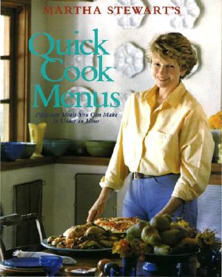 Martha Stewart's Quick Cook Menus