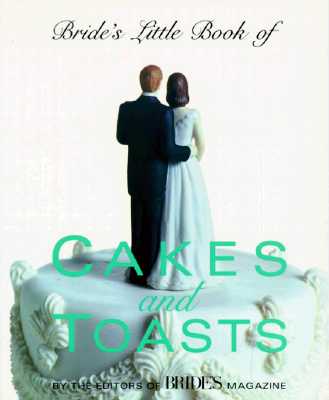 Bride's Little Book of Cakes and Toasts; Bride's Little Book of Cakes and Toasts