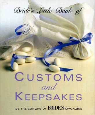 Bride's Little Book of Customs and Keepsakes; Bride's Little Book of Customs and Keepsakes
