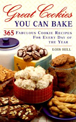 Image for Great Cookies You Can Bake/365 Fabulous Cookie Recipes for Every Day of the Year