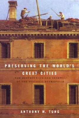 PRESERVING THE WORLD'S GREAT CITIES Image for PRESERVING THE WORLD'S GREAT CITIES