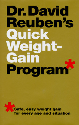 Image for Dr. David Reuben's Quick Weight-Gain Program (tm): Safe, Easy Weight Gain for Every Age and Situation