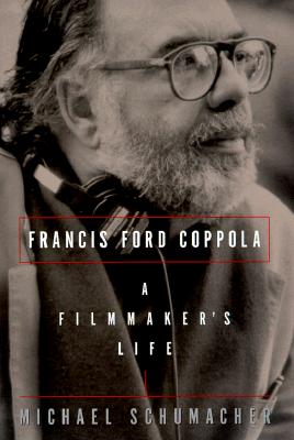 Image for FRANCIS FORD COPPOLA: A FILMMAKER'S LIFE FRANCIS FORD COPPOLA: A FILMMAKER'S LIFE