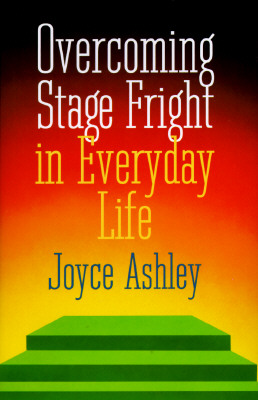 Overcoming Stage Fright in Everyday Life