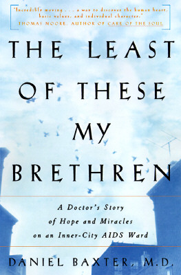 Image for The Least of These My Brethren: A Doctor's Story of Hope and Miracles on an Inner-City AIDS Ward