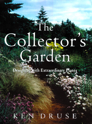 Image for The Collector's Garden: Designing with Extraordinary Plants