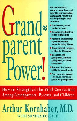 Image for Grandparent Power!: How to Strengthen the Vital Connection Among Grandparents, Parents, and Children