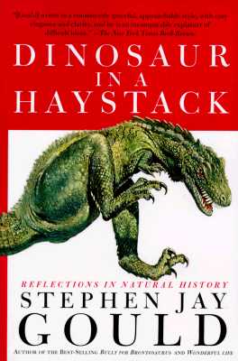 Dinosaur in a Haystack: Reflections in Natural History