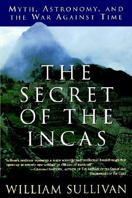 Secret of the Incas: Myth, Astronomy, and the War Against Time