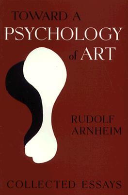 Toward a Psychology of Art: Collected Essays