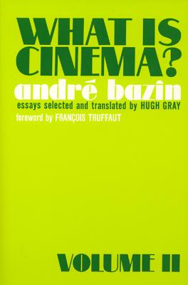 What Is Cinema (Volume II)