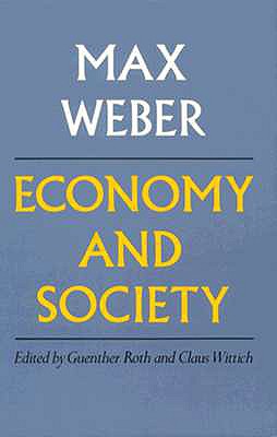 Economy and Society An Outline of Interpretive Sociology