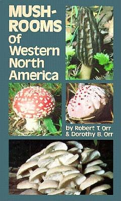 Mushrooms Of Western North America