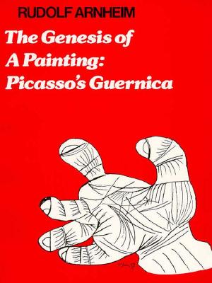 Genesis of a Painting : Picasso's Guernica