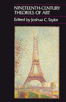 Nineteenth-Century Theories of Art (Volume 24) (California Studies in the History of Art)