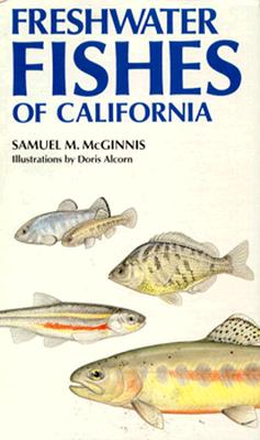 Image for Freshwater Fishes of California: Volume 49 Freshwater Fishes of California: Volume 49