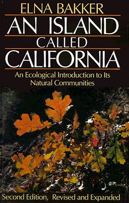 Image for An Island Called California: An Ecological Introduction to Its Natural Communities