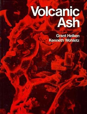 Volcanic Ash (Volume 6) (Los Alamos Series in Basic and Applied Sciences)