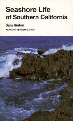 Seashore Life of Southern California, New and Revised Edition (California Natural History Guides)