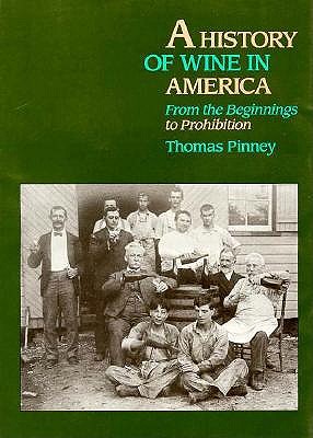 A History of Wine in America: From the Beginnings to Prohibition