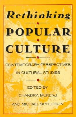 Image for Rethinking Popular Culture: Contempory Perspectives in Cultural Studies