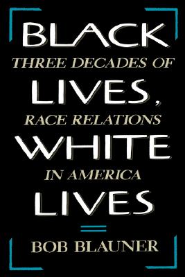 Black Lives, White Lives