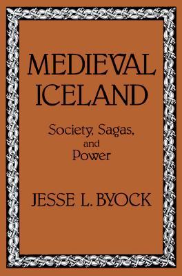 Medieval Iceland: Society, Sagas, and Power