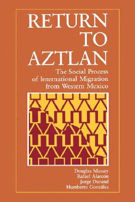 Return to Aztlan (Studies in Demography) (No. 1)