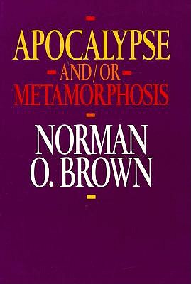 Apocalypse and/or Metamorphosis