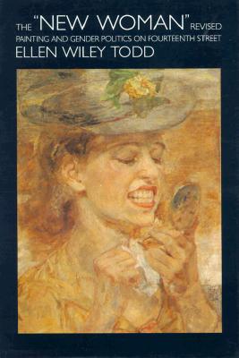 New Woman Revised: Painting and Gender Politics on Fourteenth Street (Revised)