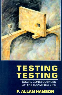 Testing Testing: Social Consequences of the Examined Life