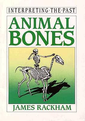 Animal Bones (Interpreting the Past)