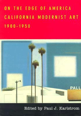 On the Edge of America: California Modernist Art, 1900-1950