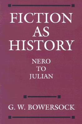 Image for FICTION AS HISTORY Nero to Julian FICTION AS HISTORY Nero to Julian