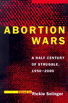 Image for Abortion Wars: A Half Century of Struggle, 1950?2000