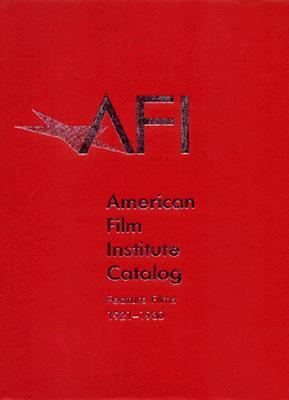 The American Film Institute Catalog of Motion Pictures Produced in the United States: Feature Films, 1921-1930