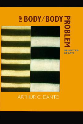 The Body/Body Problem: Selected Essays