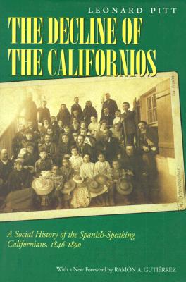 Image for Decline of the Californios: A Social History of the Spanish-Speaking Californias, 1846-1890