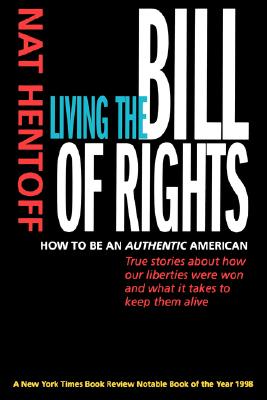 Living the Bill of Rights: How to Be an Authentic American