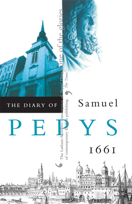 Diary of Samuel Pepys, Vol. 2: 1661