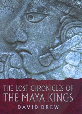 LOST CHRONICLES OF THE MAYA KINGS